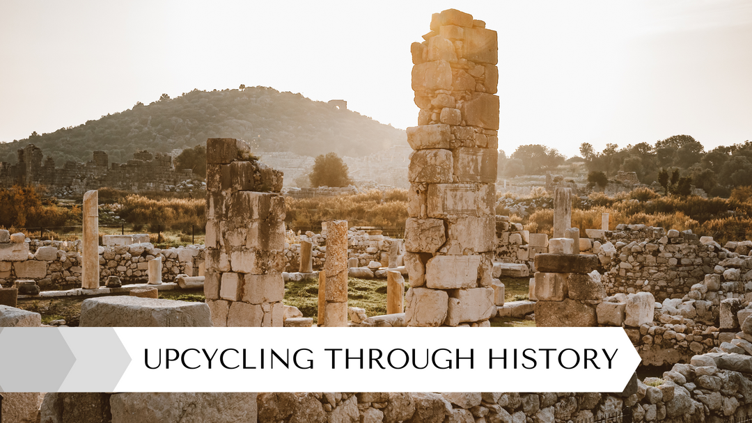 Upcycling: A Walk Through History