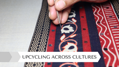 Upcycling across cultures: Exploring unique traditions and techniques
